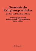 Beck / Ellmers / Schier |  Germanische Religionsgeschichte | eBook | Sack Fachmedien