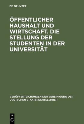 Öffentlicher Haushalt und Wirtschaft. Die Stellung der Studenten in der Universität | E-Book | sack.de