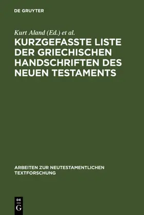 Aland / Welte / Köster |  Kurzgefaßte Liste der griechischen Handschriften des Neuen Testaments | eBook | Sack Fachmedien