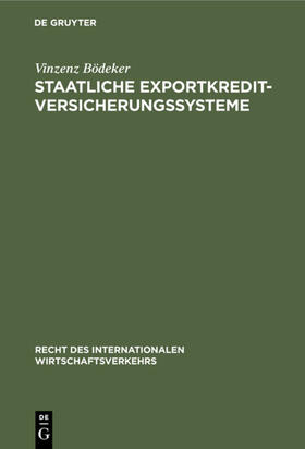 Bödeker |  Staatliche Exportkreditversicherungssysteme | eBook | Sack Fachmedien