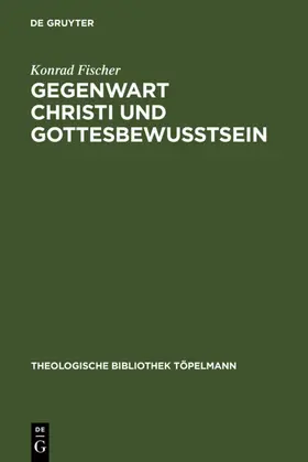 Fischer | Gegenwart Christi und Gottesbewußtsein | E-Book | www.sack.de