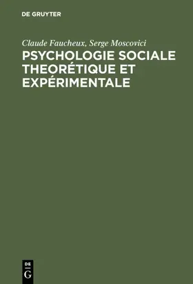 Faucheux / Moscovici |  Psychologie sociale theorétique et expérimentale | eBook | Sack Fachmedien