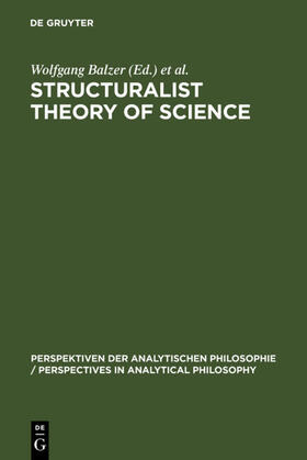 Balzer / Moulines |  Structuralist Theory of Science | eBook | Sack Fachmedien