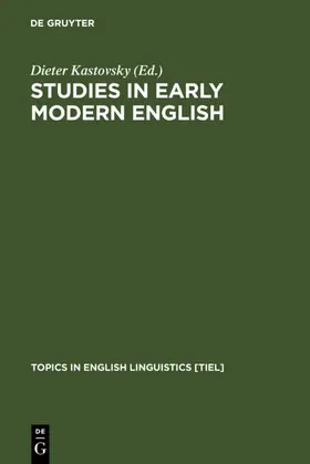 Kastovsky |  Studies in Early Modern English | eBook | Sack Fachmedien