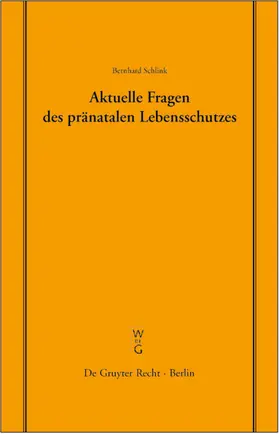 Schlink |  Aktuelle Fragen des pränatalen Lebensschutzes | eBook | Sack Fachmedien