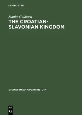 Guldescu |  The Croatian-Slavonian Kingdom | eBook | Sack Fachmedien