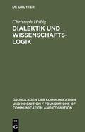 Hubig |  Dialektik und Wissenschaftslogik | eBook | Sack Fachmedien
