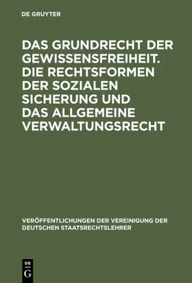  Das Grundrecht der Gewissensfreiheit. Die Rechtsformen der sozialen Sicherung und das Allgemeine Verwaltungsrecht | eBook | Sack Fachmedien