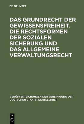 Das Grundrecht der Gewissensfreiheit. Die Rechtsformen der sozialen Sicherung und das Allgemeine Verwaltungsrecht | E-Book | sack.de