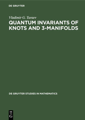 Turaev | Quantum Invariants of Knots and 3-Manifolds | E-Book | sack.de