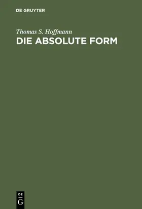 Hoffmann |  Die absolute Form | eBook | Sack Fachmedien
