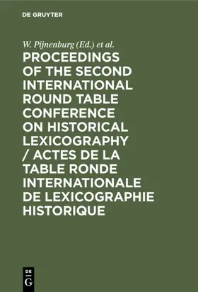 Pijnenburg / Tollenaere | Proceedings of the Second International Round Table Conference on Historical Lexicography / Actes de la Table Ronde Internationale de Lexicographie Historique | E-Book | www.sack.de