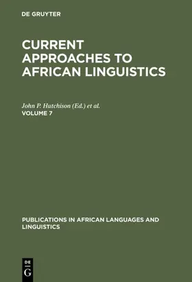 Hutchinson / Hutchison / Manfredi |  Current Approaches to African Linguistics. Vol 7 | eBook | Sack Fachmedien