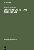 Grossmann |  Johann Christian Edelmann | eBook | Sack Fachmedien
