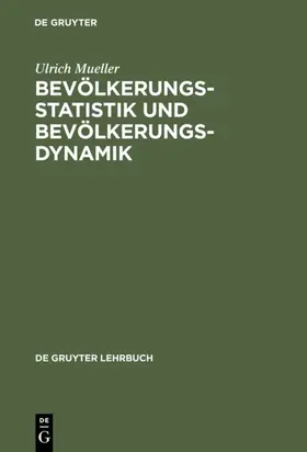 Mueller |  Bevölkerungsstatistik und Bevölkerungsdynamik | eBook | Sack Fachmedien
