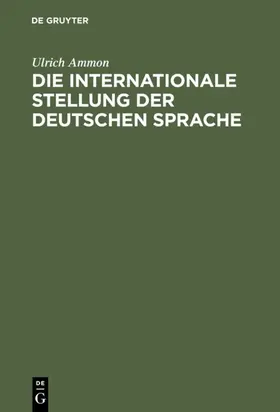 Ammon | Die internationale Stellung der deutschen Sprache | E-Book | www.sack.de