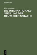 Ammon |  Die internationale Stellung der deutschen Sprache | eBook | Sack Fachmedien