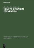 Otto / Flösser |  How to Organize Prevention | eBook | Sack Fachmedien