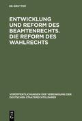  Entwicklung und Reform des Beamtenrechts. Die Reform des Wahlrechts | eBook | Sack Fachmedien