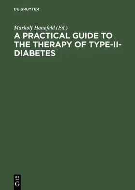 Hanefeld | A Practical Guide to the Therapy of Type-II-Diabetes | E-Book | www.sack.de