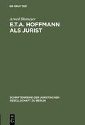 Blomeyer |  E.T.A. Hoffmann als Jurist | eBook | Sack Fachmedien