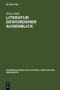 Rühl |  Literatur gewordener Augenblick | eBook | Sack Fachmedien