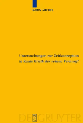 Michel |  Untersuchungen zur Zeitkonzeption in Kants Kritik der reinen Vernunft | eBook | Sack Fachmedien