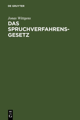 Wittgens | Das Spruchverfahrensgesetz | E-Book | sack.de