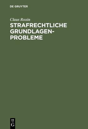 Roxin | Strafrechtliche Grundlagenprobleme | E-Book | sack.de