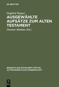Wagner / Mathias |  Ausgewählte Aufsätze zum Alten Testament | eBook | Sack Fachmedien