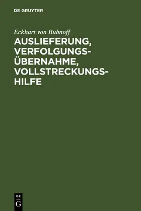 Bubnoff |  Auslieferung, Verfolgungsübernahme, Vollstreckungshilfe | eBook | Sack Fachmedien