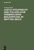 Werle |  Justiz-Strafrecht und polizeiliche Verbrechensbekämpfung im Dritten Reich | eBook | Sack Fachmedien
