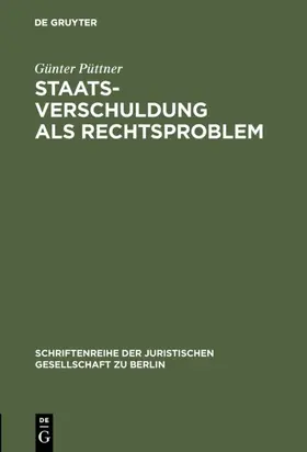 Püttner |  Staatsverschuldung als Rechtsproblem | eBook | Sack Fachmedien