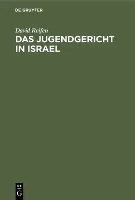 Reifen |  Das Jugendgericht in Israel | eBook | Sack Fachmedien