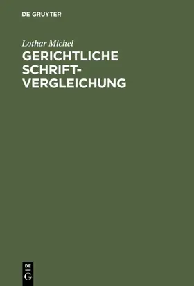 Michel | Gerichtliche Schriftvergleichung | E-Book | www.sack.de