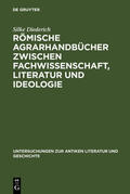 Diederich |  Römische Agrarhandbücher zwischen Fachwissenschaft, Literatur und Ideologie | eBook | Sack Fachmedien