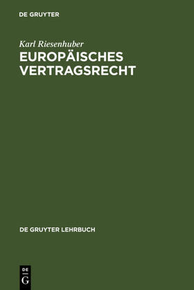 Riesenhuber |  Europäisches Vertragsrecht | eBook | Sack Fachmedien