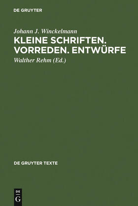 Winckelmann / Rehm | Kleine Schriften • Vorreden • Entwürfe | E-Book | sack.de