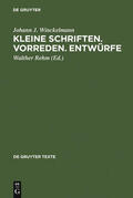 Winckelmann / Rehm |  Kleine Schriften • Vorreden • Entwürfe | eBook | Sack Fachmedien