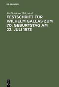 Lackner / Leferenz / Schmidt |  Festschrift für Wilhelm Gallas zum 70. Geburtstag am 22. Juli 1973 | eBook | Sack Fachmedien