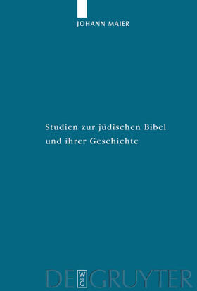 Maier |  Studien zur jüdischen Bibel und ihrer Geschichte | eBook | Sack Fachmedien