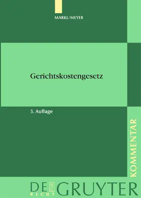  Markl / Meyer - Gerichtskostengesetz mit Gerichtsvollzieherkostengesetz | eBook | Sack Fachmedien