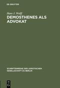 Wolff |  Demosthenes als Advokat | eBook | Sack Fachmedien