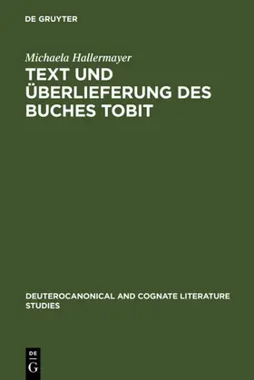 Hallermayer |  Text und Überlieferung des Buches Tobit | eBook | Sack Fachmedien