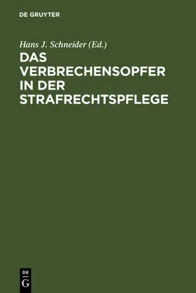 Schneider |  Das Verbrechensopfer in der Strafrechtspflege | eBook | Sack Fachmedien
