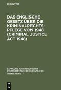  Das Englische Gesetz über die Kriminalrechtspflege von 1948 (Criminal Justice Act 1948) | eBook | Sack Fachmedien