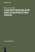 Stern |  Zukunftsprobleme der Europäischen Union | eBook | Sack Fachmedien