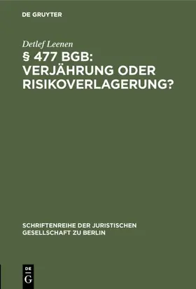 Leenen |  § 477 BGB: Verjährung oder Risikoverlagerung? | eBook | Sack Fachmedien