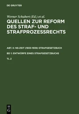 Schubert / Regge / Rieß |  Quellen zur Reform des Straf- und Strafprozeßrechts. Abt. II: NS-Zeit (1933-1939) Strafgesetzbuch. Band 1: Entwürfe eines Strafgesetzbuchs. Teil 2 | eBook | Sack Fachmedien