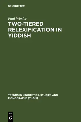 Wexler | Two-tiered Relexification in Yiddish | E-Book | sack.de